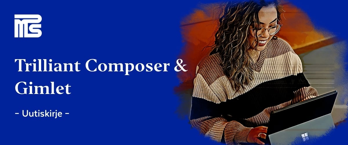 Trilliant-Composer-Gimlet-uutiskirje-082025